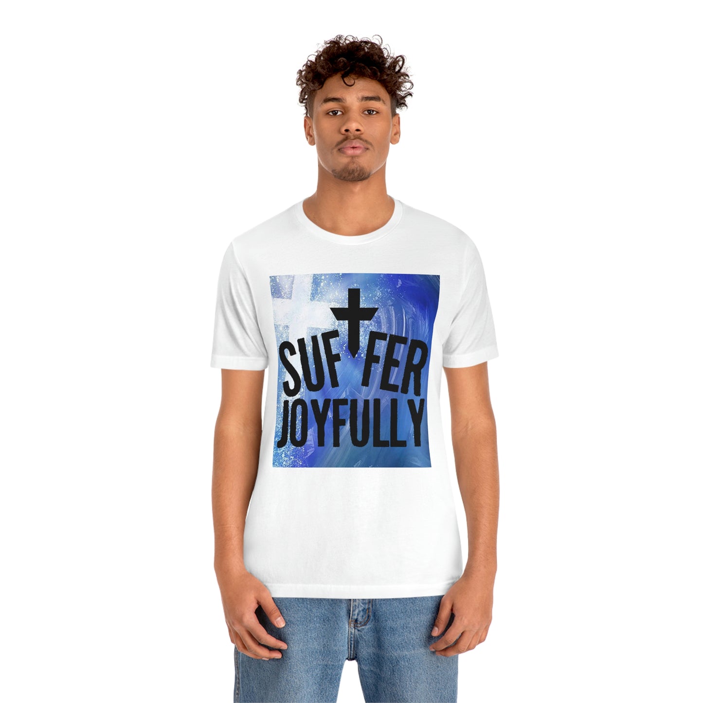 Suffer Joyfully w/background - Unisex Jersey Short Sleeve Tee