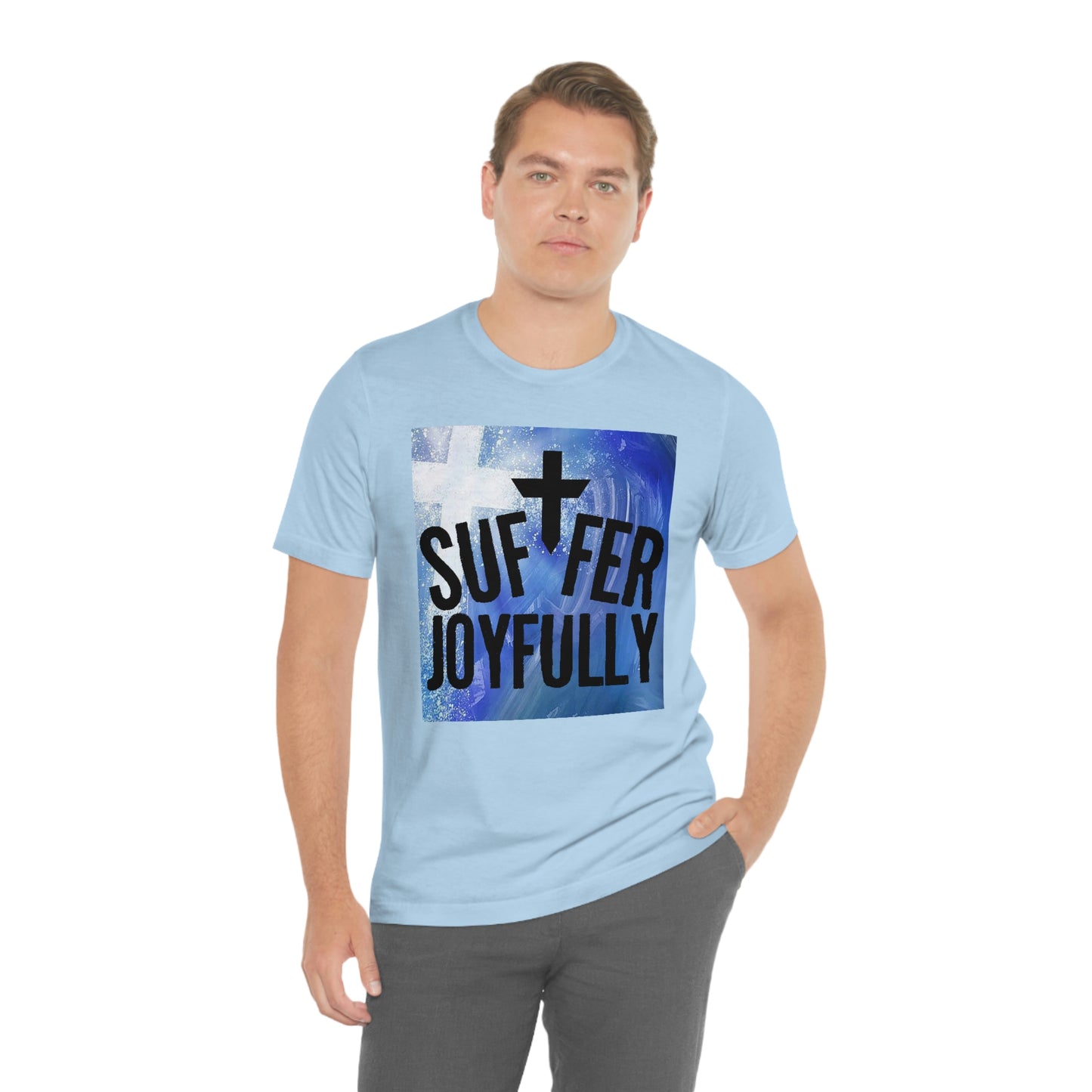 Suffer Joyfully w/background - Unisex Jersey Short Sleeve Tee