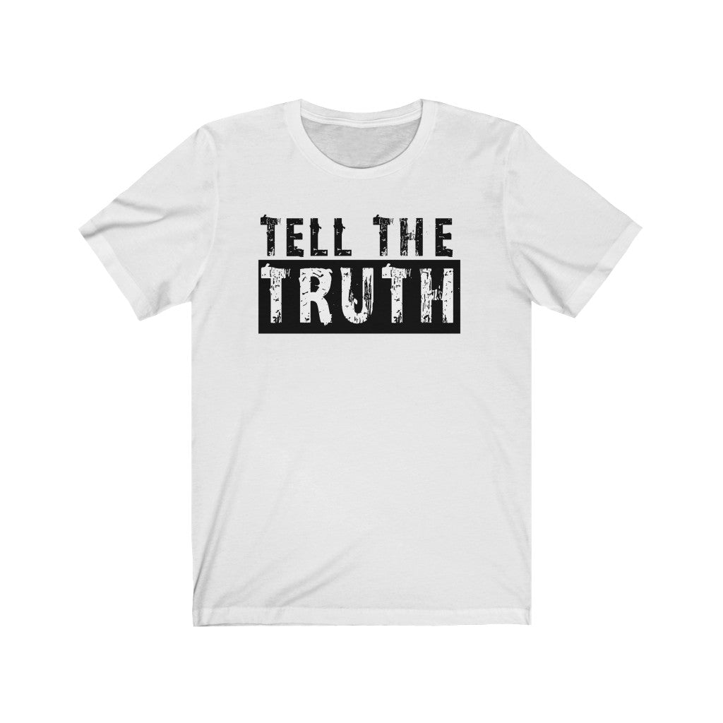 Tell The Truth Light - Unisex Jersey Short Sleeve Tee