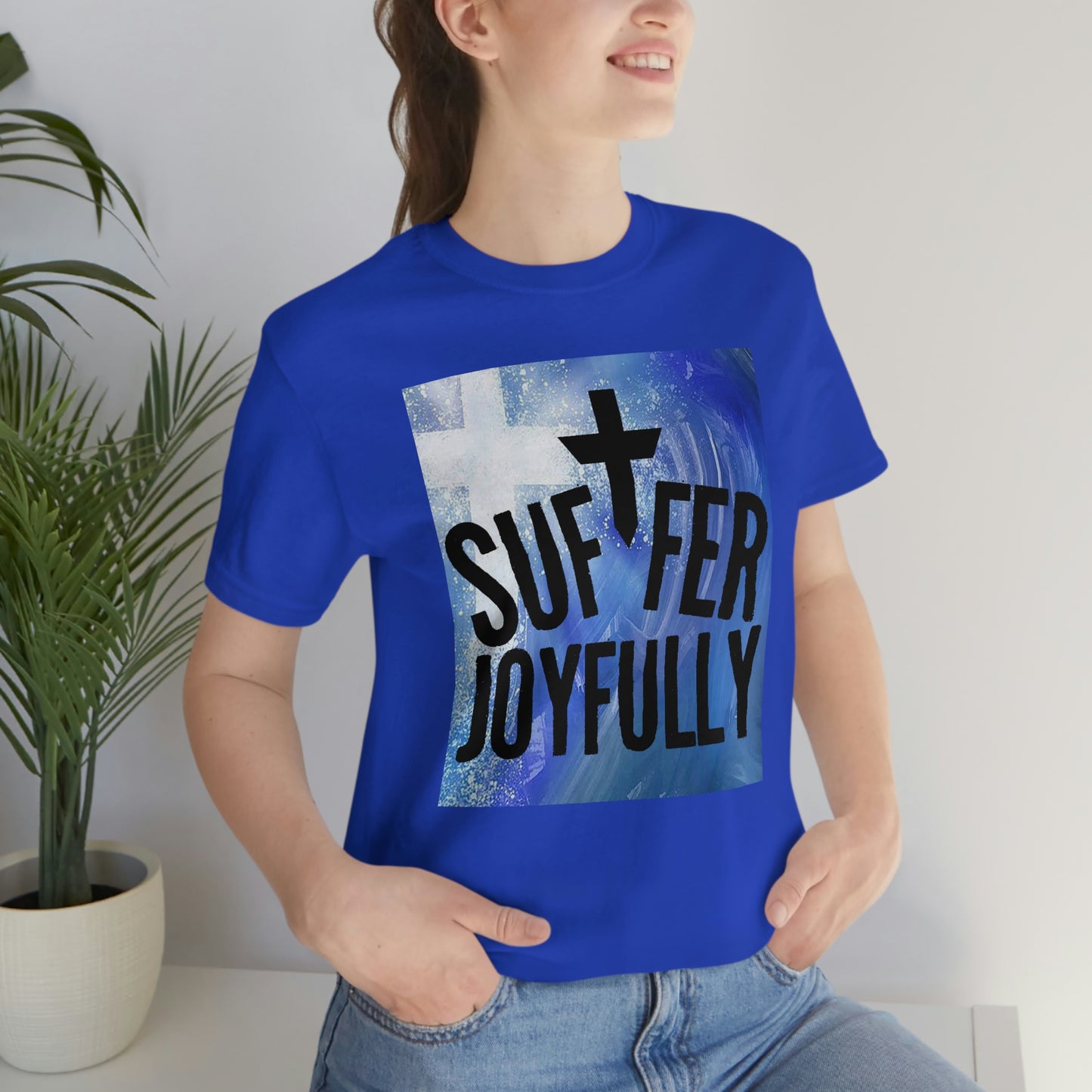 Suffer Joyfully w/background - Unisex Jersey Short Sleeve Tee