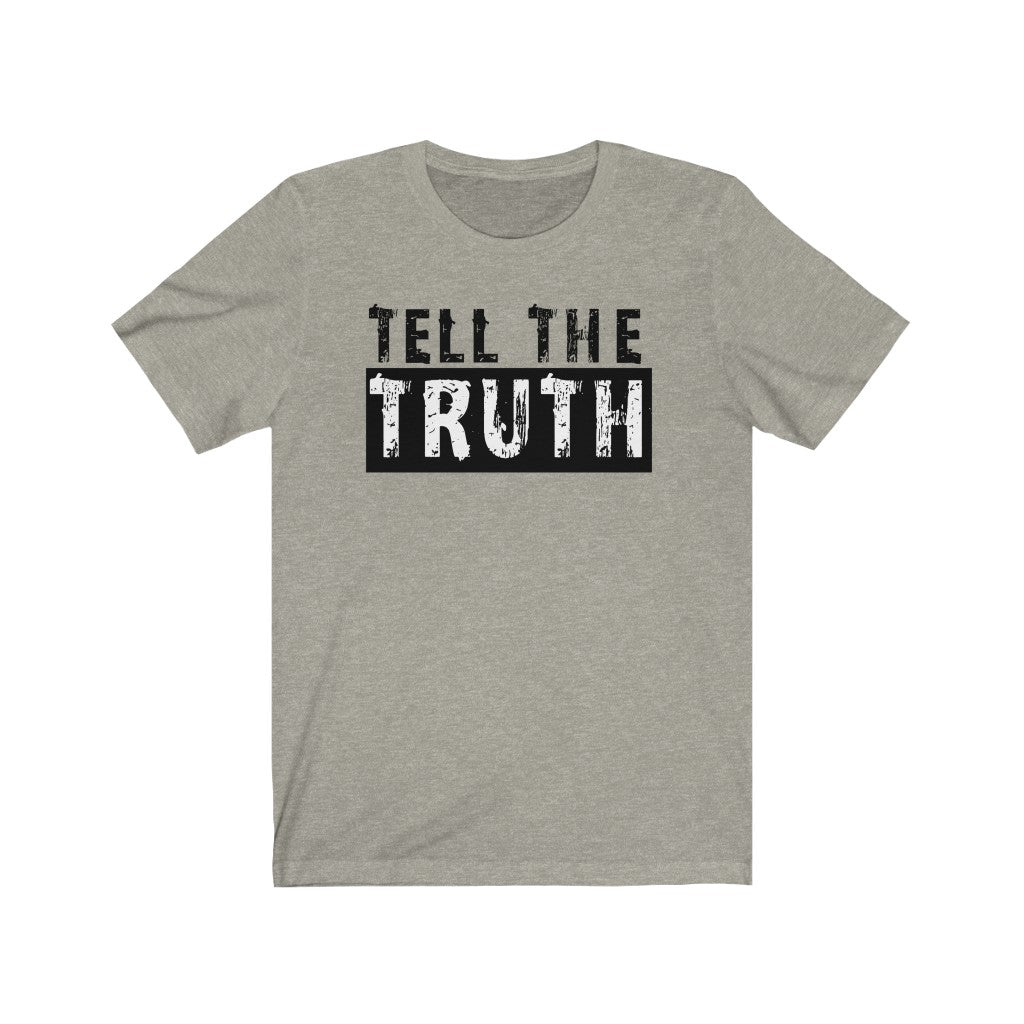 Tell The Truth Light - Unisex Jersey Short Sleeve Tee