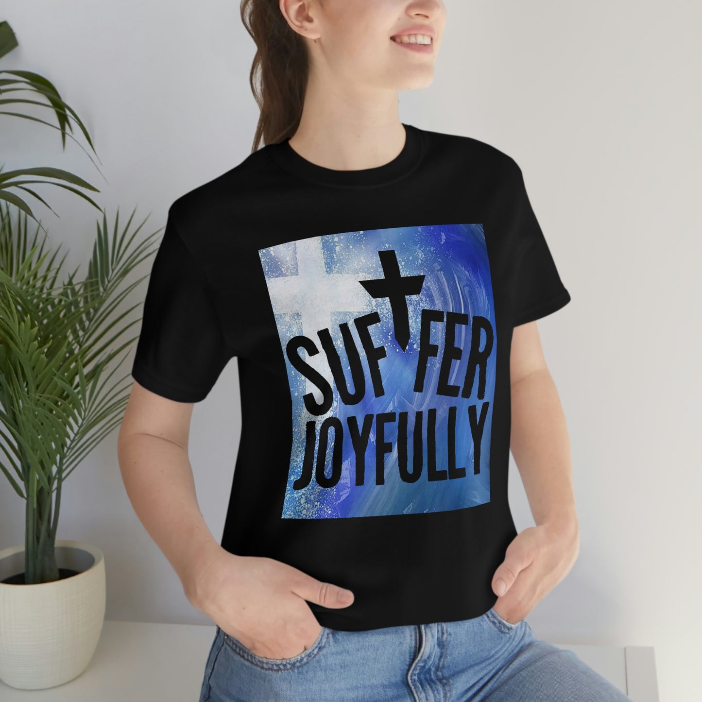 Suffer Joyfully w/background - Unisex Jersey Short Sleeve Tee