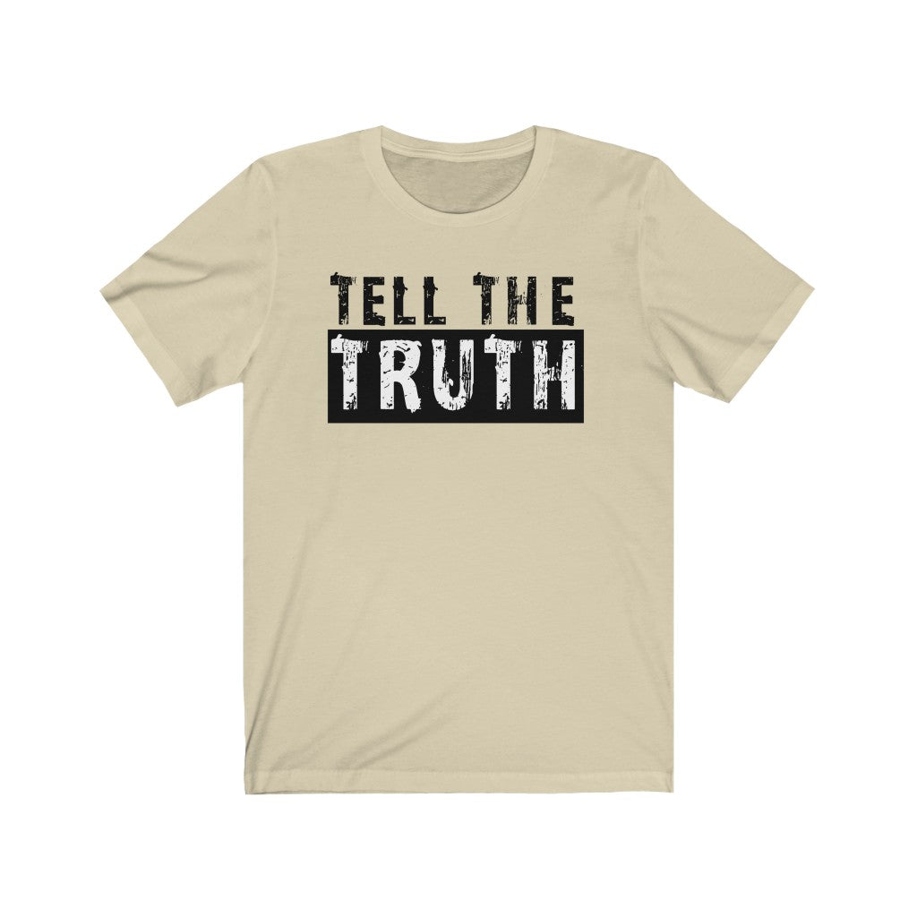 Tell The Truth Light - Unisex Jersey Short Sleeve Tee