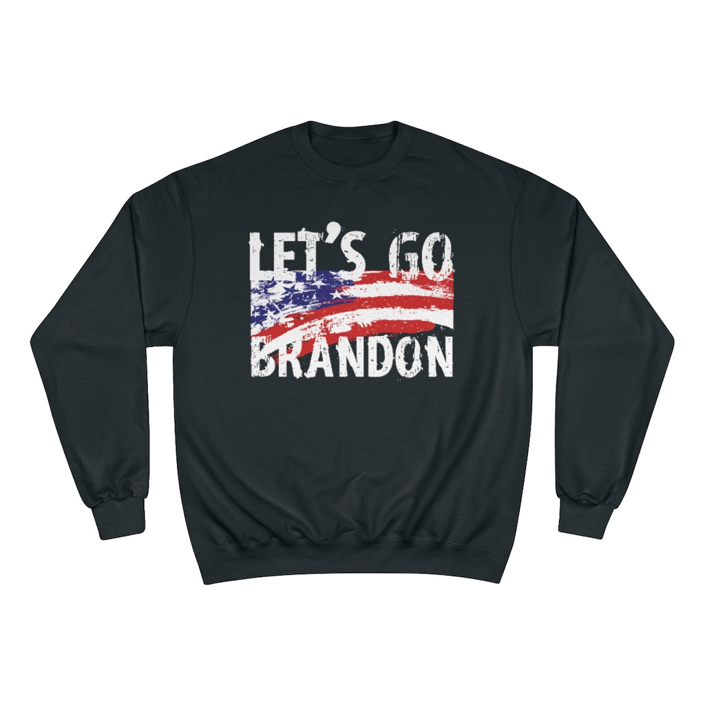 Let's Go Brandon - Champion Sweatshirt