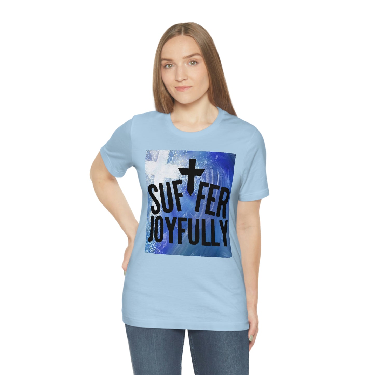 Suffer Joyfully w/background - Unisex Jersey Short Sleeve Tee