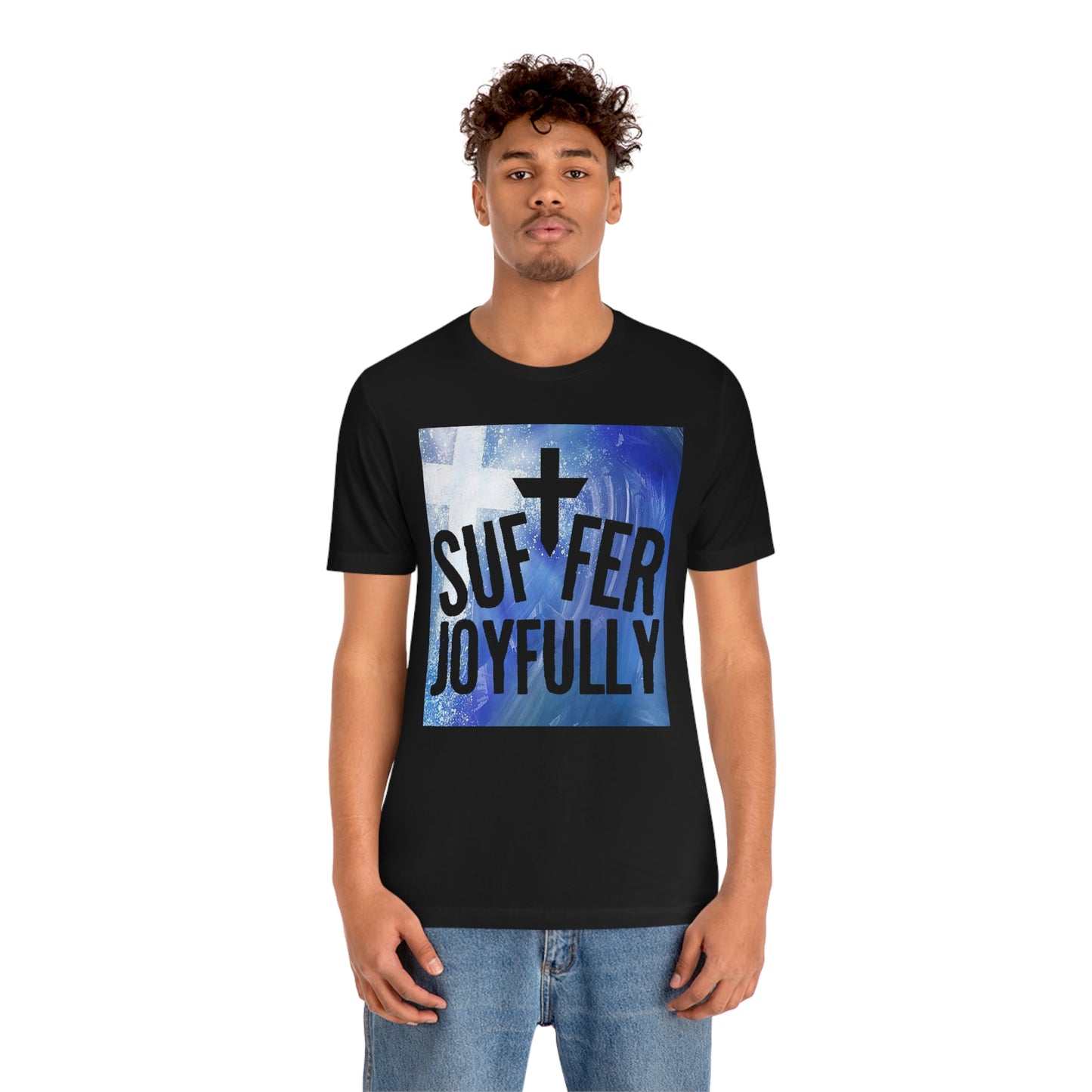 Suffer Joyfully w/background - Unisex Jersey Short Sleeve Tee