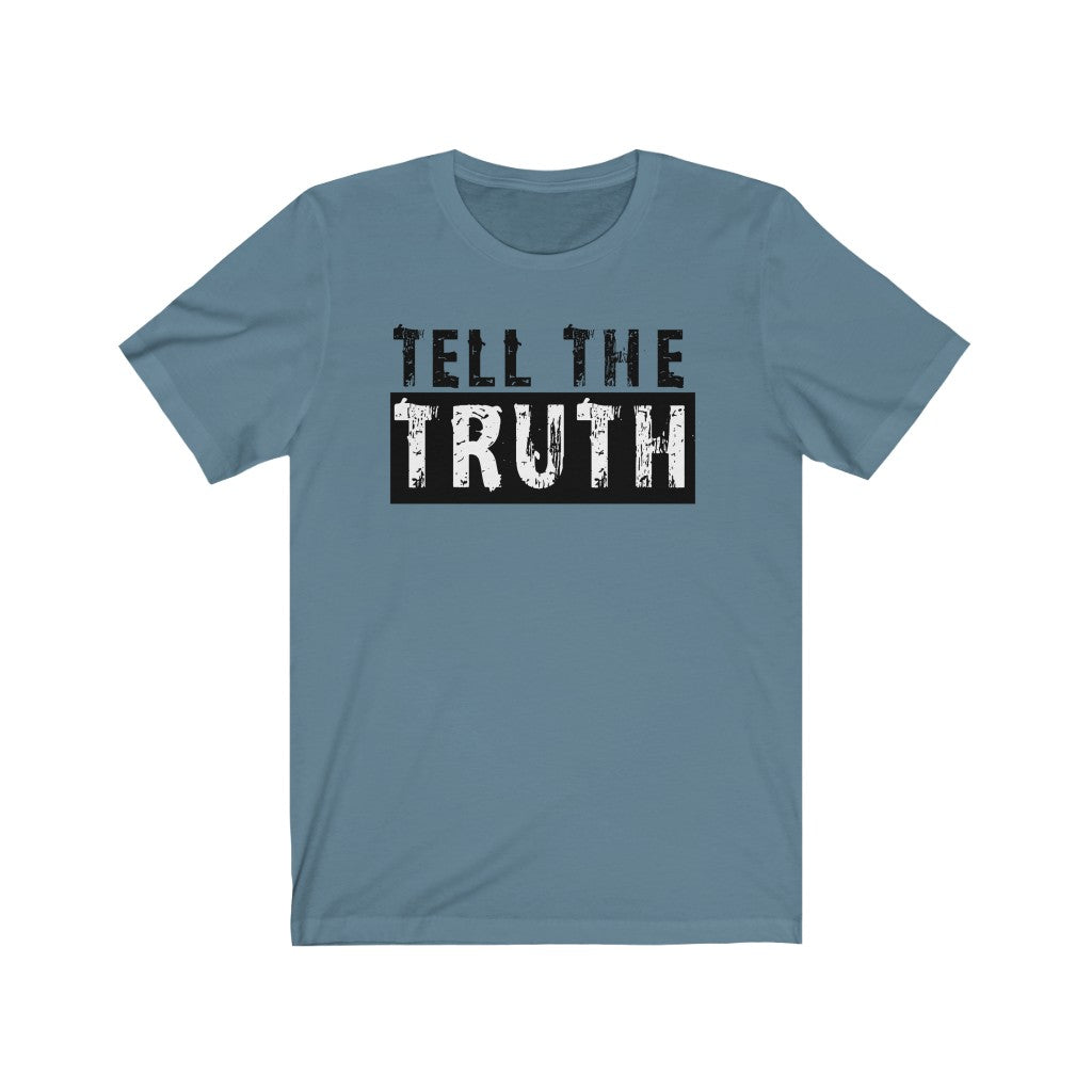 Tell The Truth Light - Unisex Jersey Short Sleeve Tee