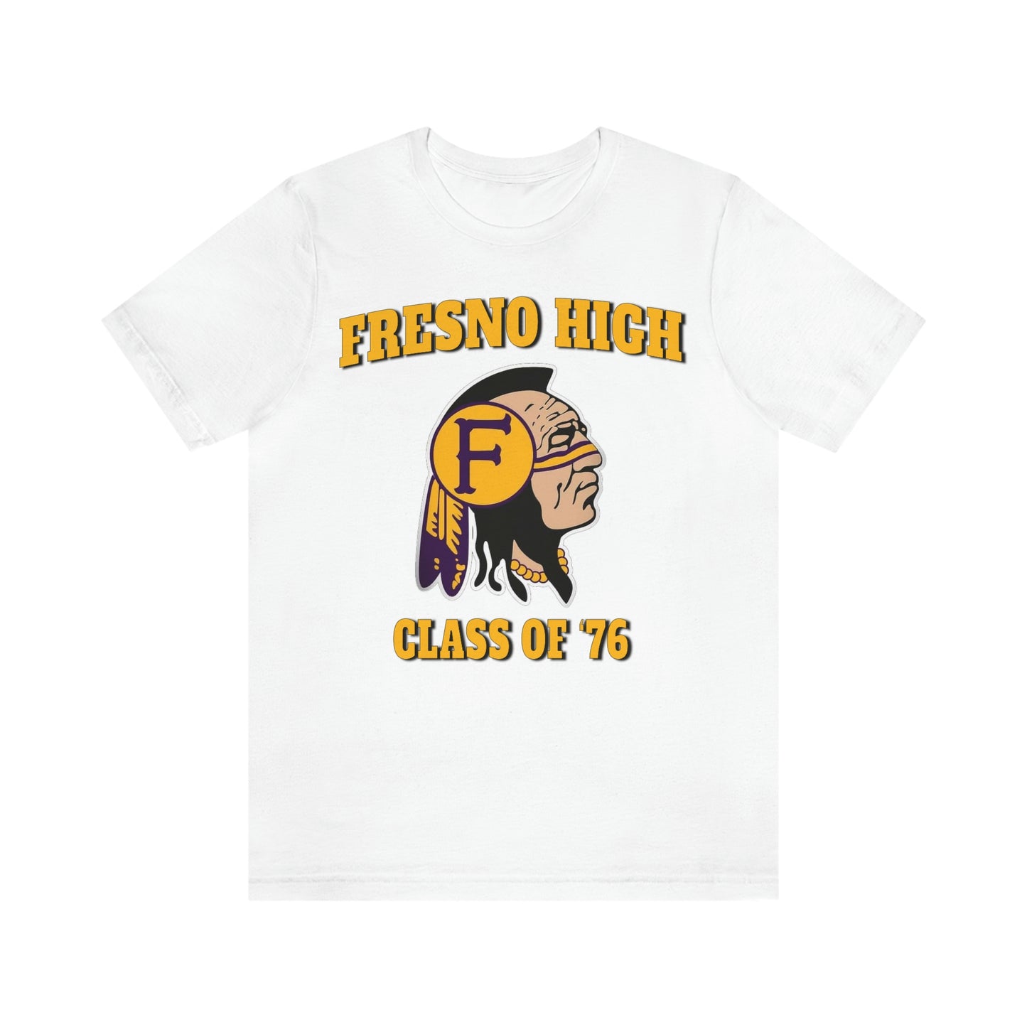 Class of 76 Fresno High - Unisex Jersey Short Sleeve Tee