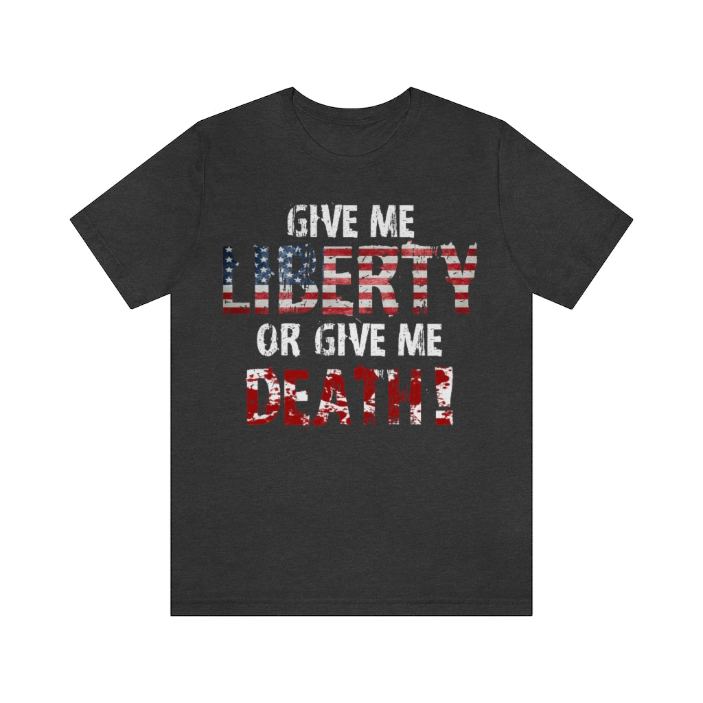 Give Me Liberty - Unisex Jersey Short Sleeve Tee