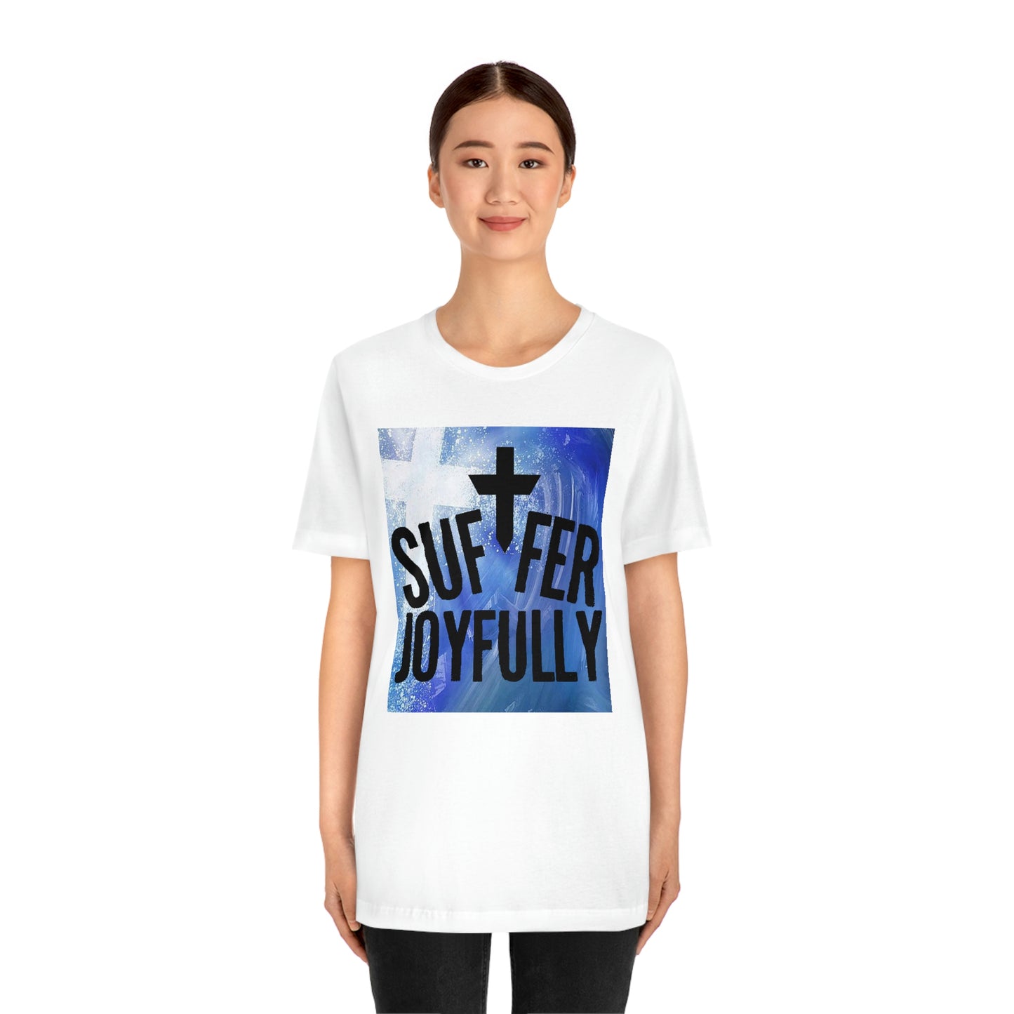 Suffer Joyfully w/background - Unisex Jersey Short Sleeve Tee