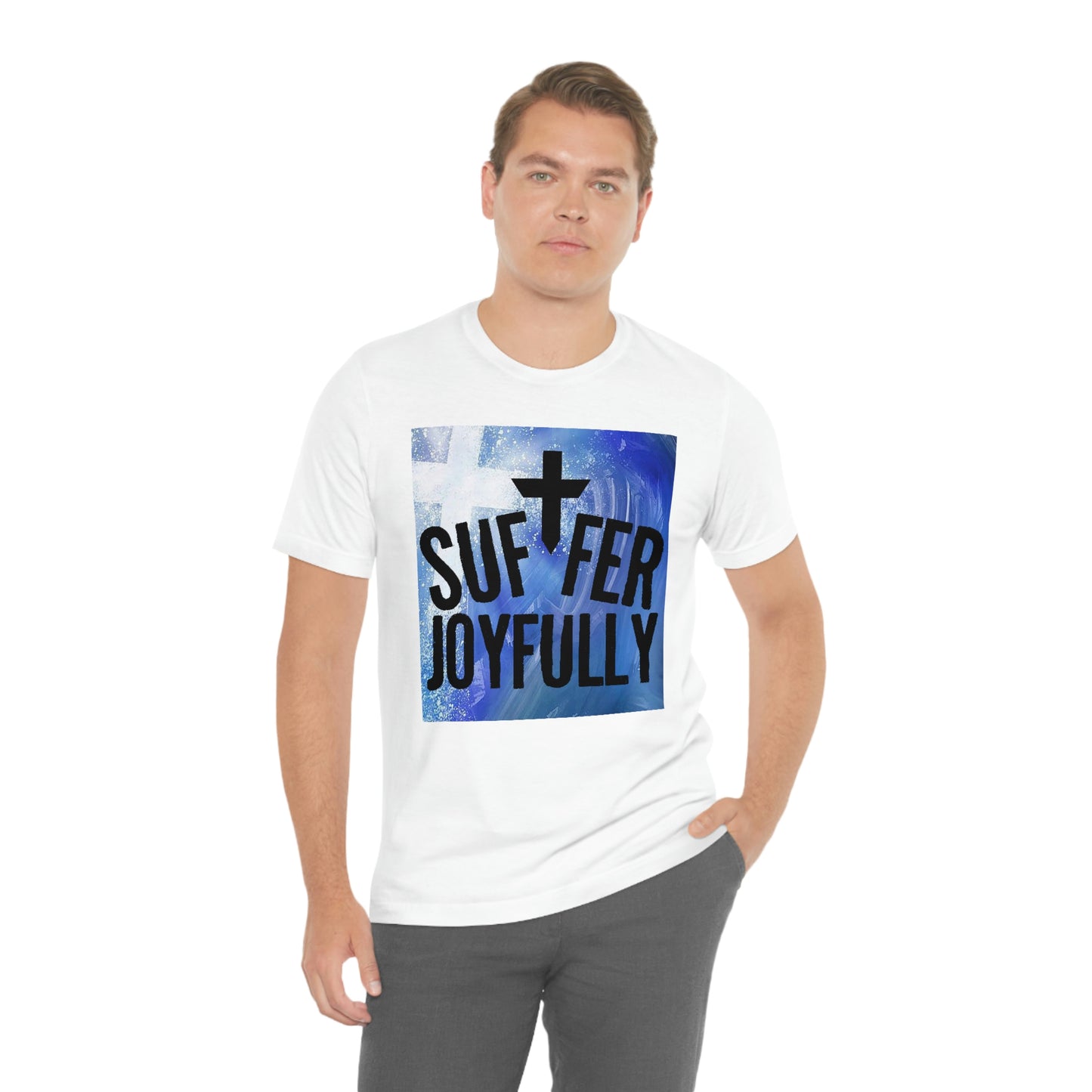 Suffer Joyfully w/background - Unisex Jersey Short Sleeve Tee