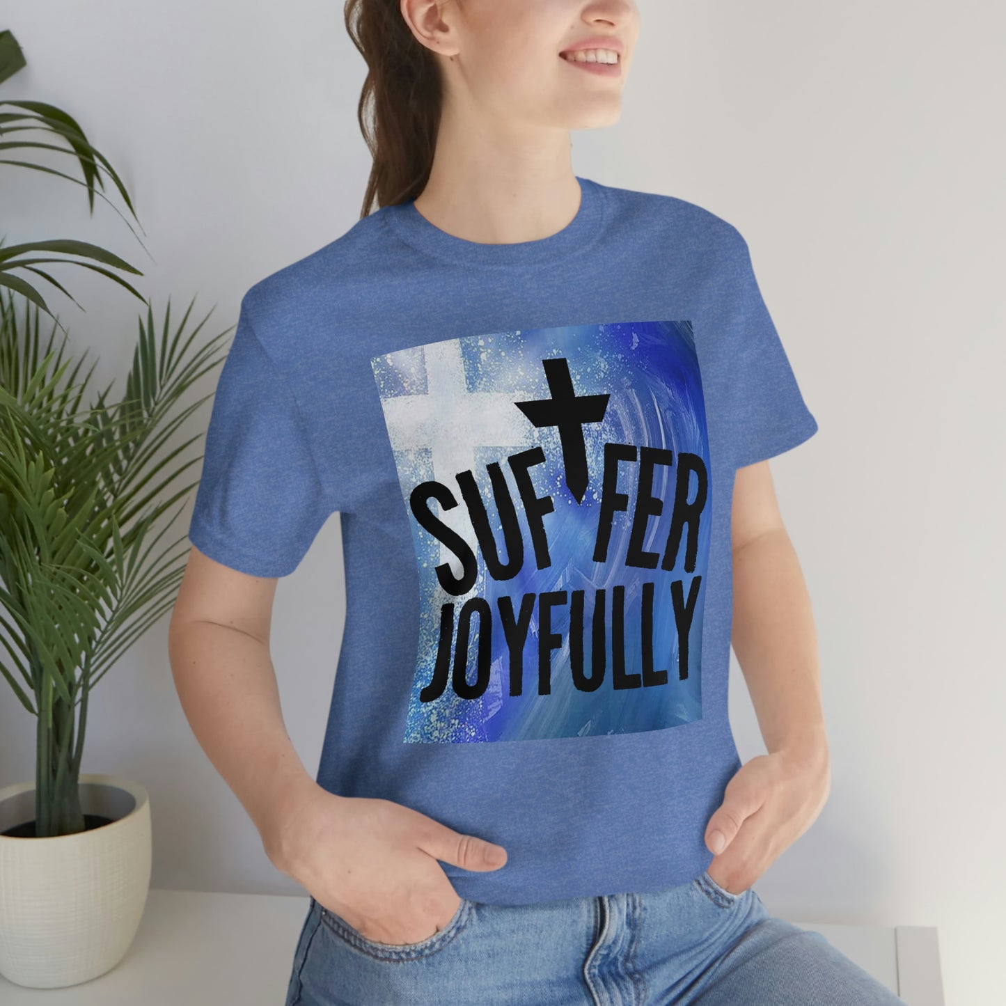 Suffer Joyfully w/background - Unisex Jersey Short Sleeve Tee