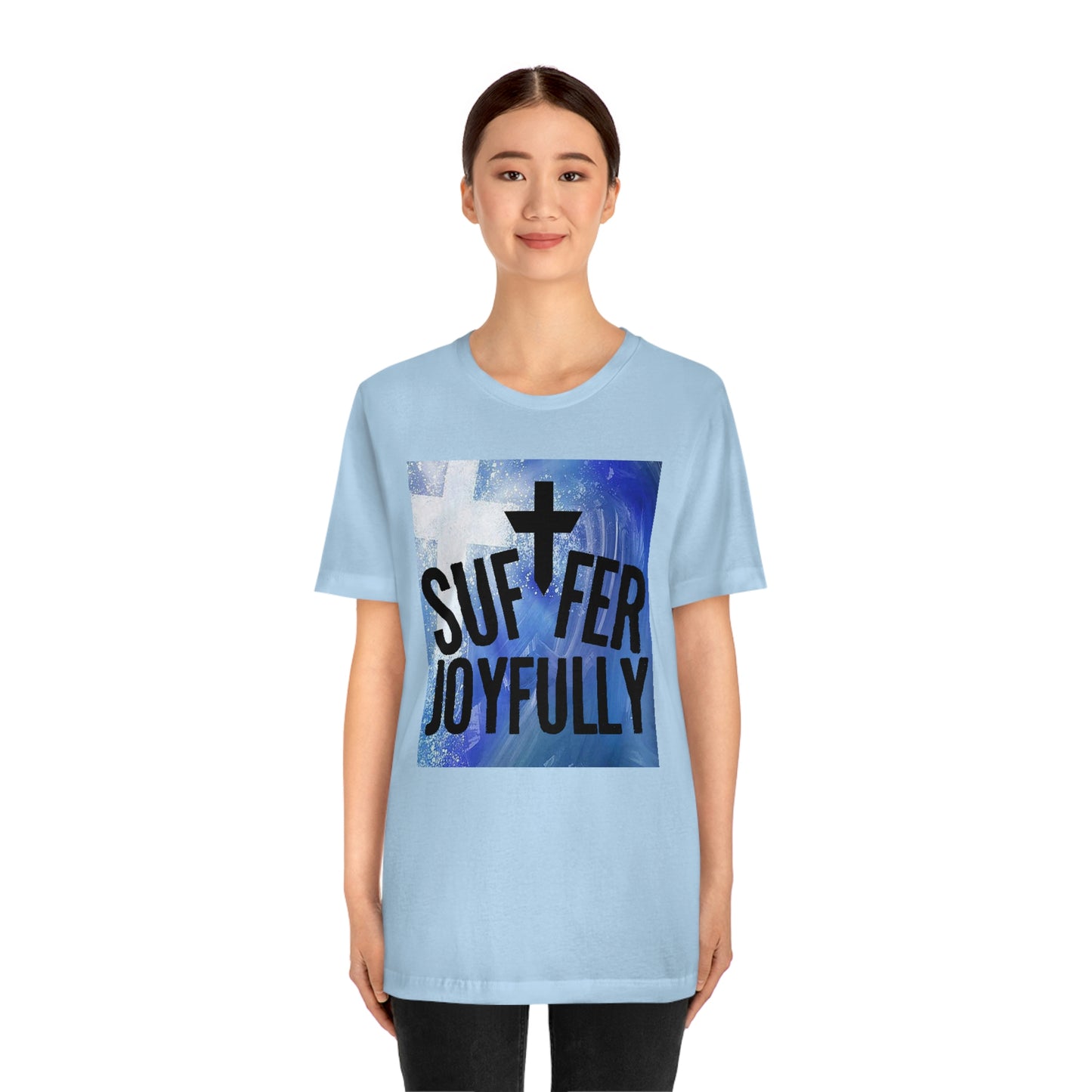 Suffer Joyfully w/background - Unisex Jersey Short Sleeve Tee