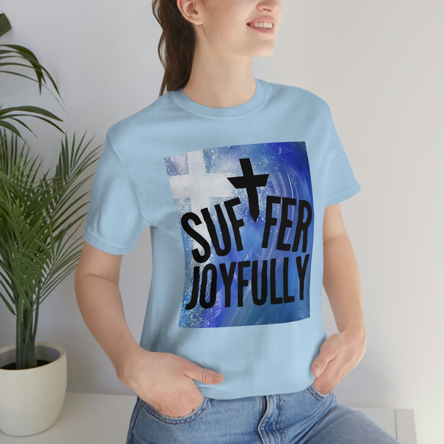 Suffer Joyfully w/background - Unisex Jersey Short Sleeve Tee