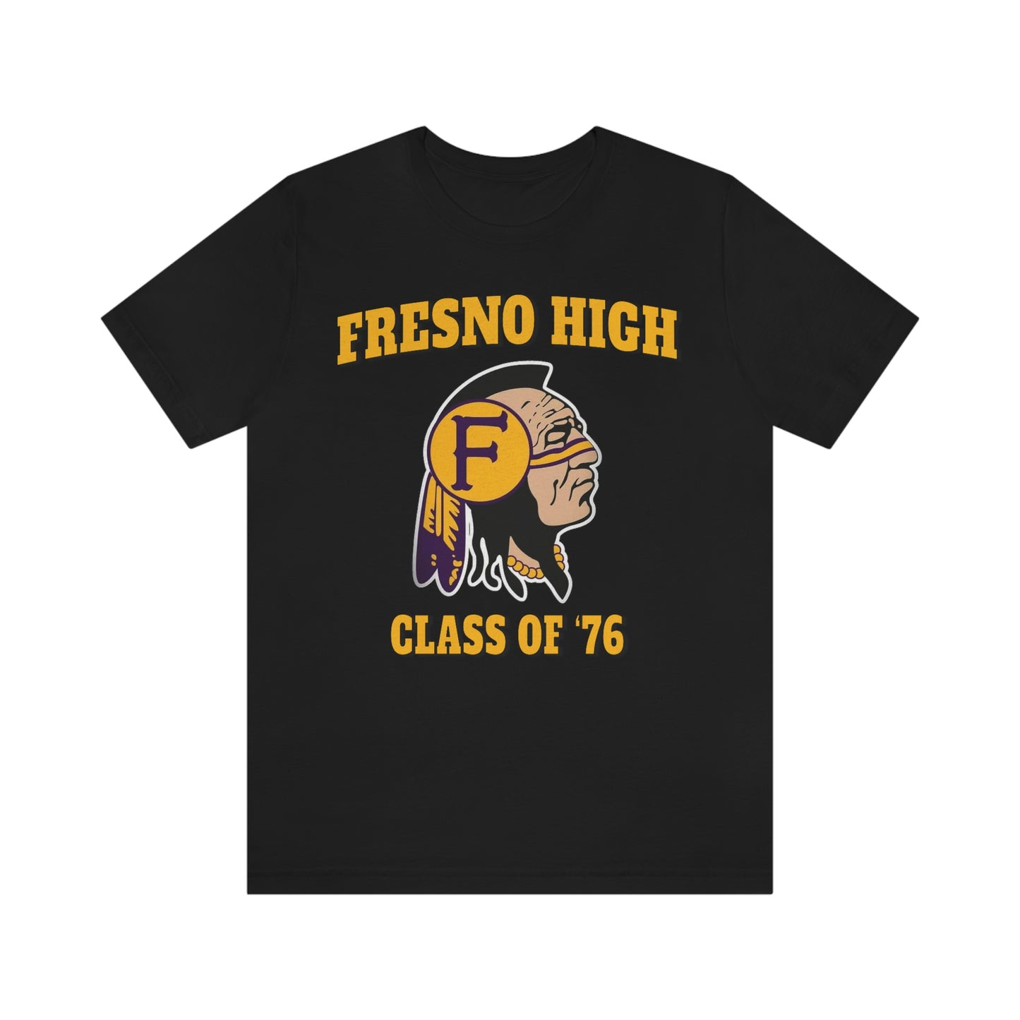 Class of 76 Fresno High - Unisex Jersey Short Sleeve Tee