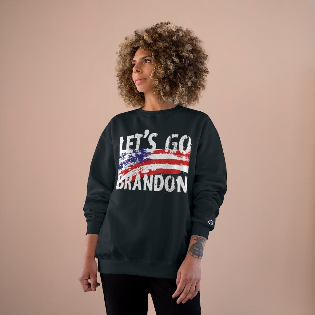 Let's Go Brandon - Champion Sweatshirt