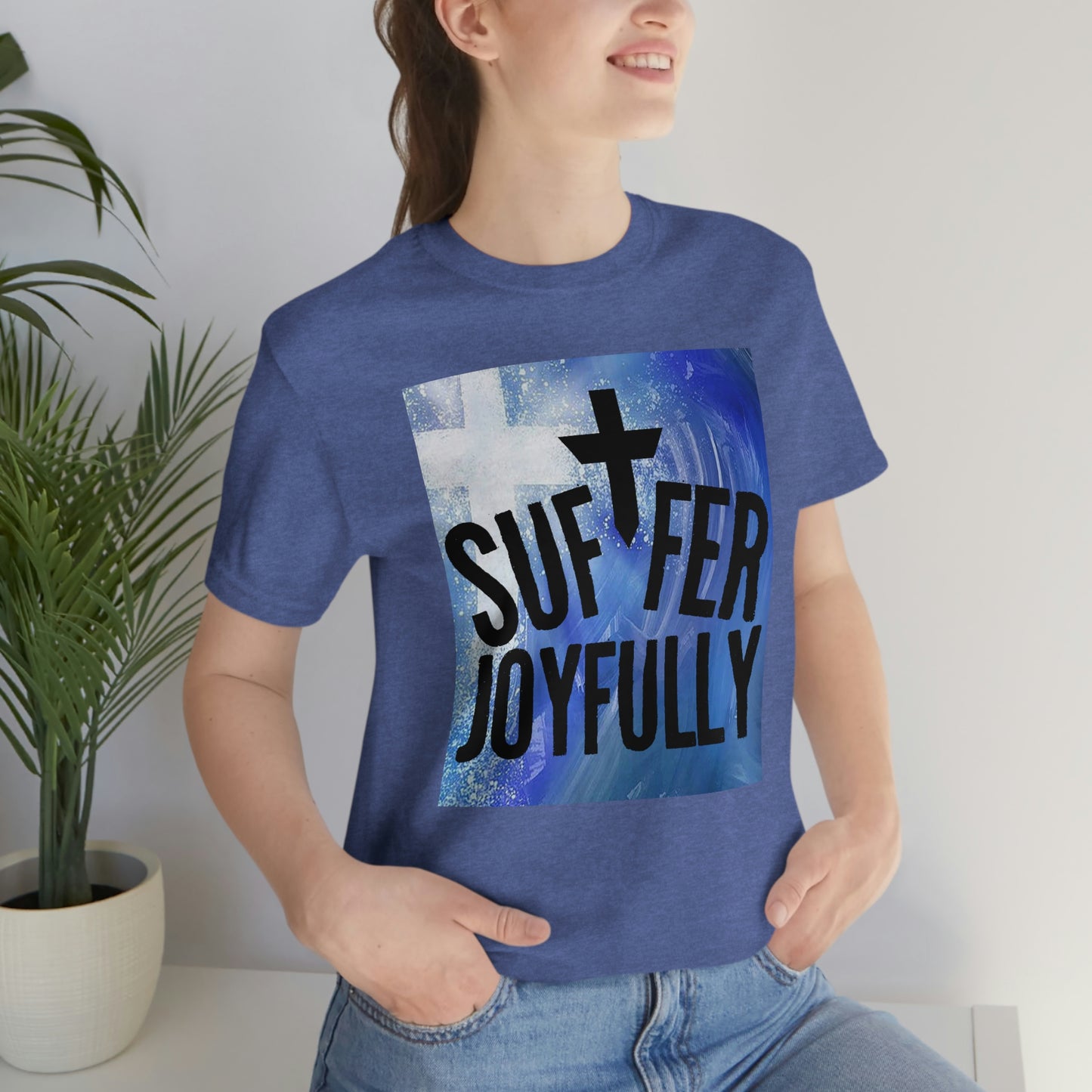 Suffer Joyfully w/background - Unisex Jersey Short Sleeve Tee